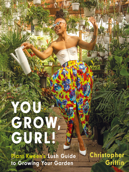 Title details for You Grow, Gurl! by Christopher Griffin - Available